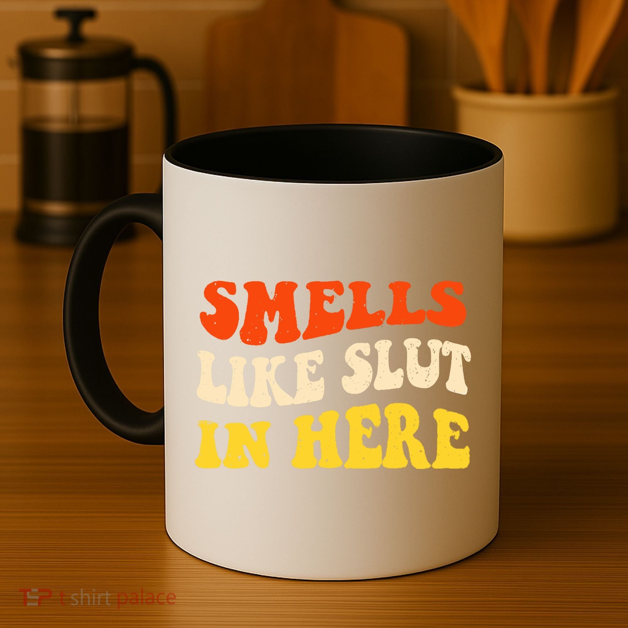 Smells Like Slut In Here Adult Humor Coffee Mug