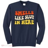 Smells Like Slut In Here Adult Humor Sweatshirt thumb 0