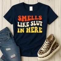 Smells Like Slut In Here Adult Humor Women's T-Shirt thumb 3