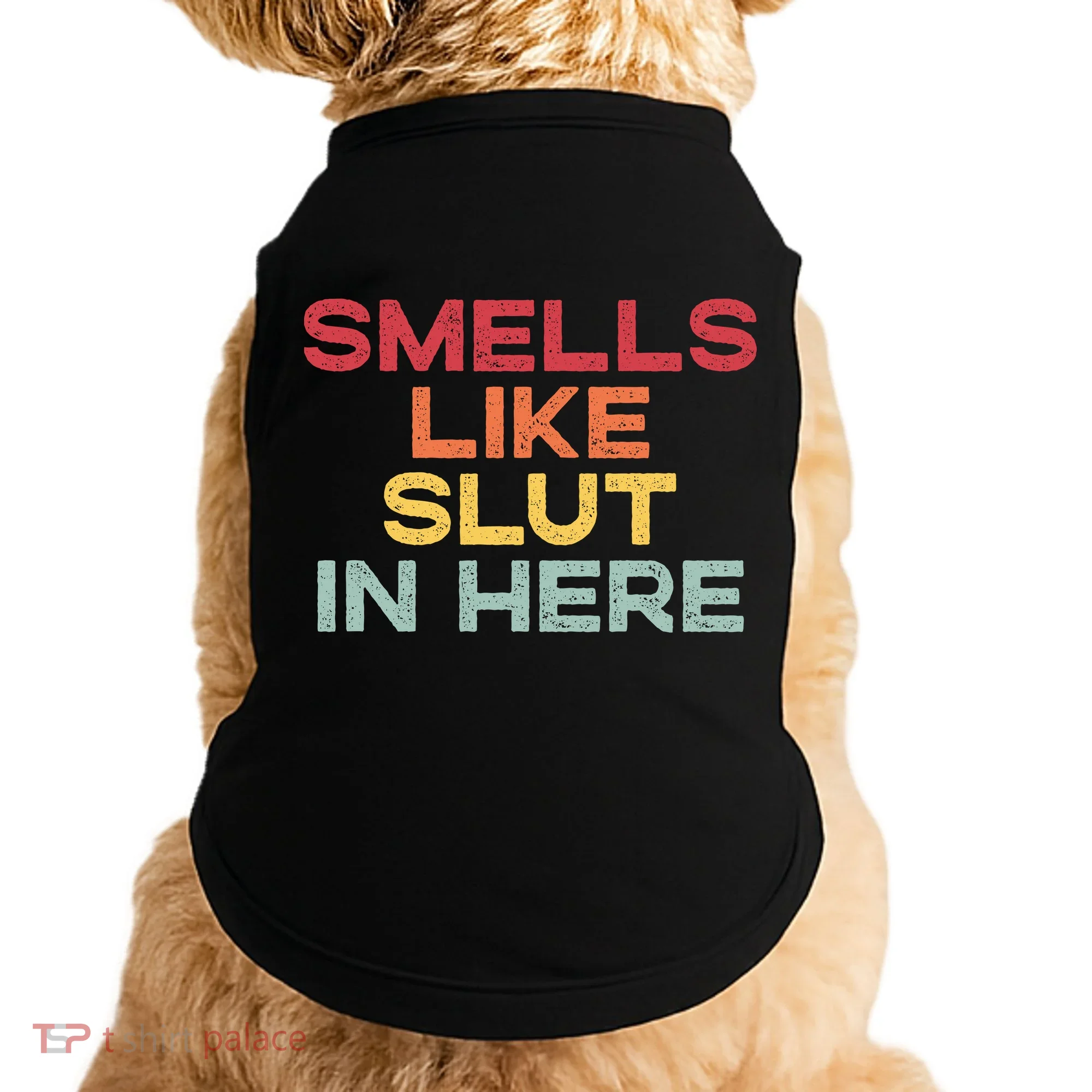 Smells Like Slut In Here Funny Doggie Tank
