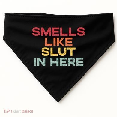 Smells Like Slut In Here Funny USA-Made Doggie Bandana