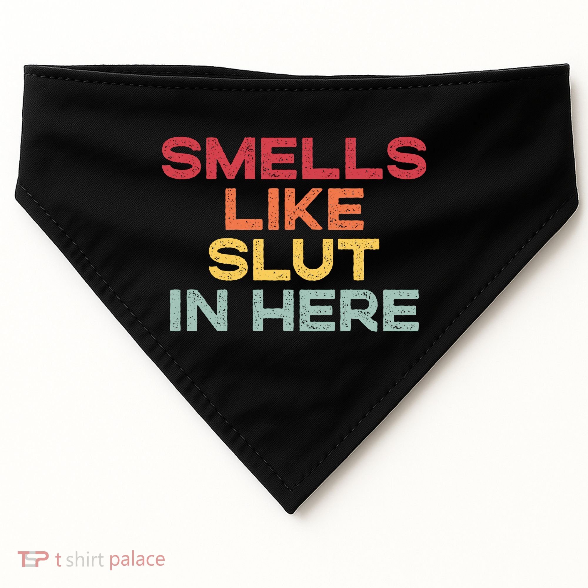 Smells Like Slut In Here Funny USA-Made Doggie Bandana
