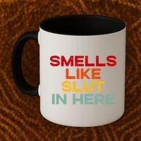 Smells Like Slut In Here Funny Coffee Mug thumb 2
