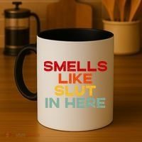 Smells Like Slut In Here Funny Coffee Mug thumb 4