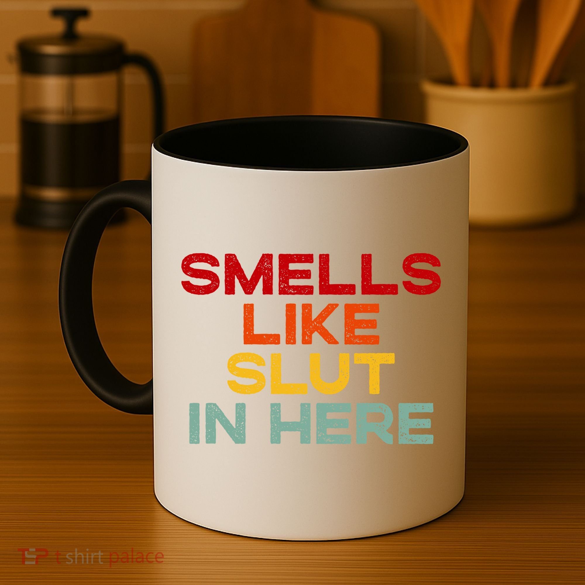 Smells Like Slut In Here Funny Coffee Mug