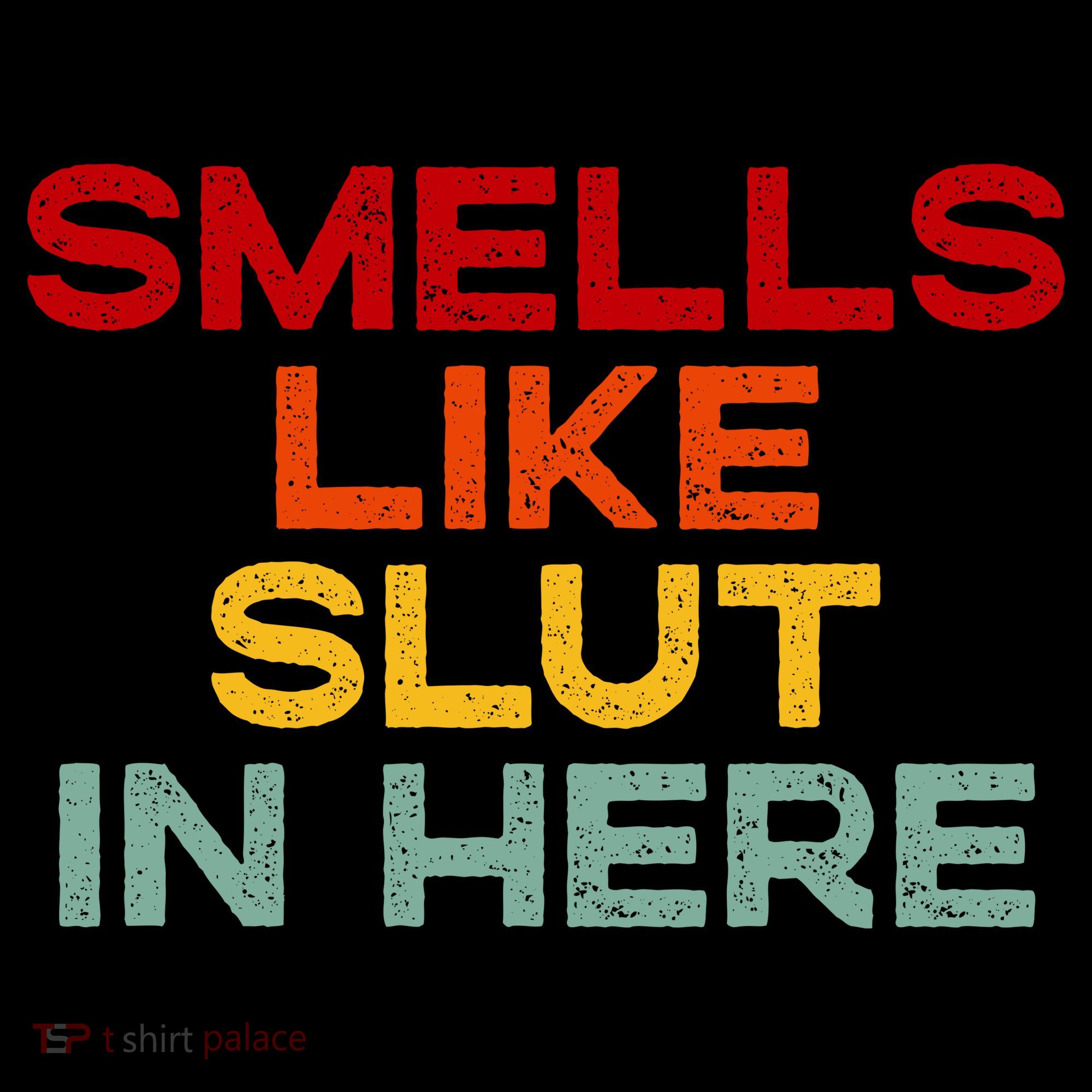 Smells Like Slut In Here Funny Coffee Mug