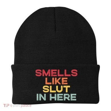 Smells Like Slut In Here Funny Beanie