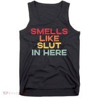 Smells Like Slut In Here Funny Tank Top thumb 0