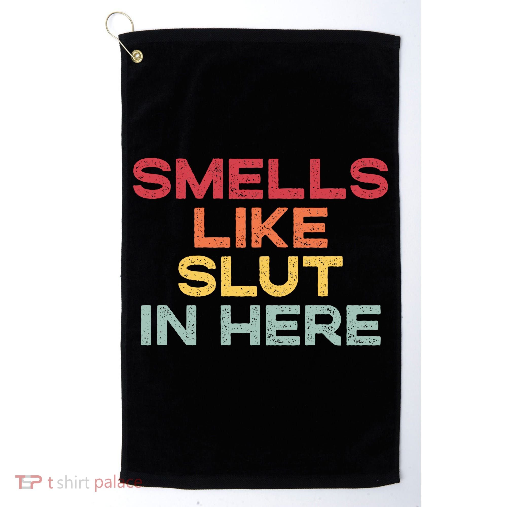 Smells Like Slut In Here Funny Golf Towel