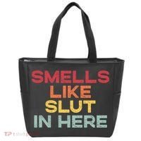 Smells Like Slut In Here Funny Tote Bag thumb 0