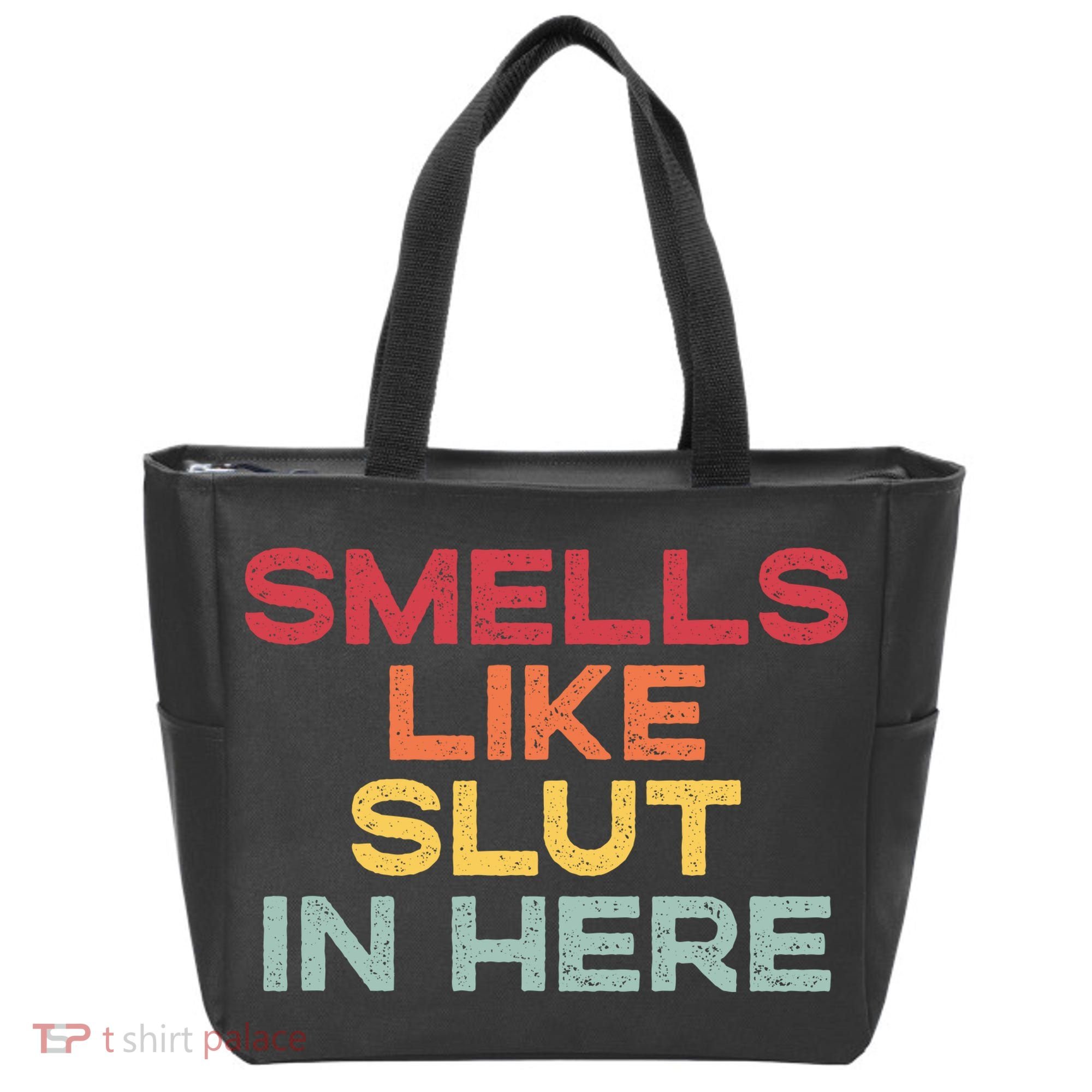 Smells Like Slut In Here Funny Tote Bag