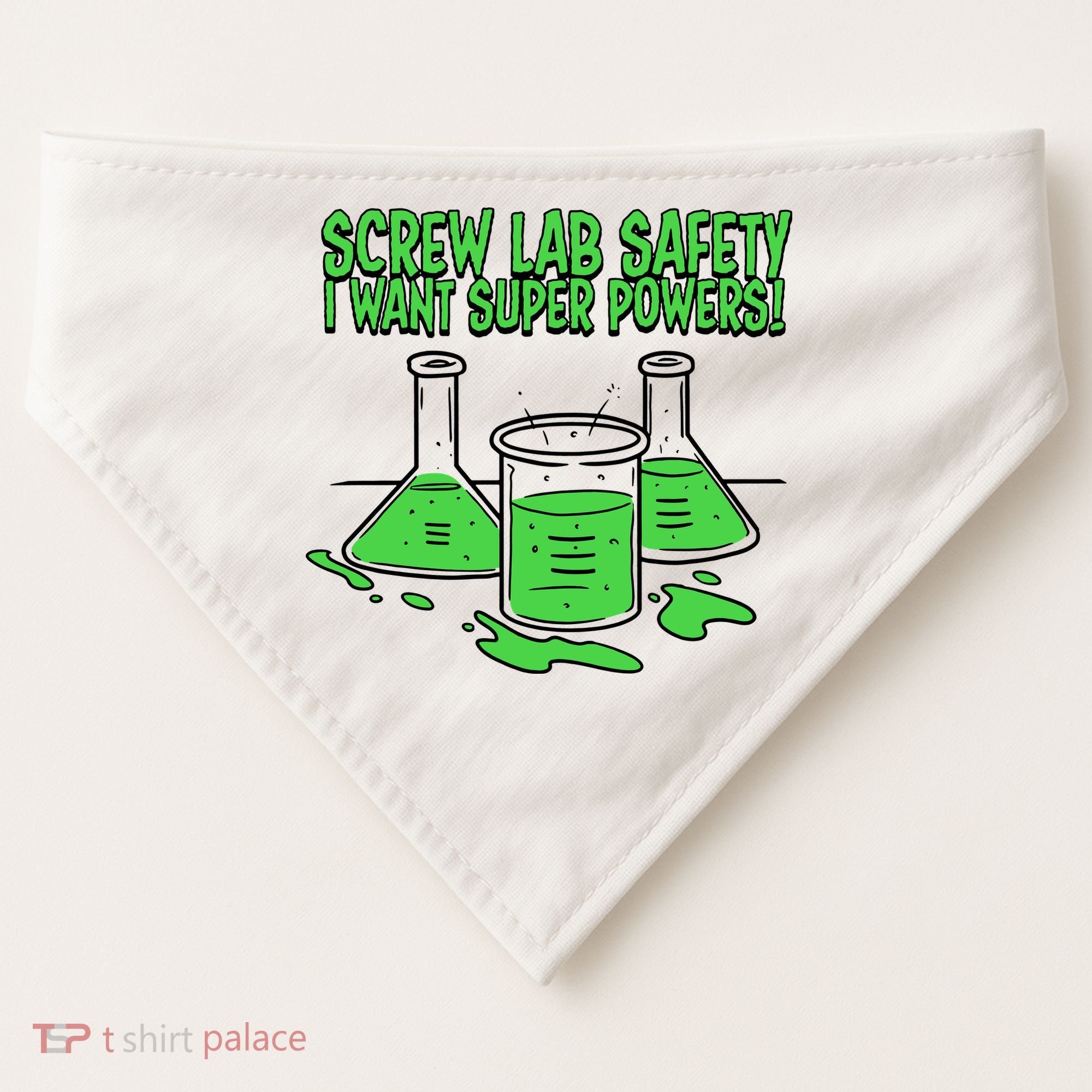 Screw Lab Safety I Want Superpowers USA-Made Doggie Bandana