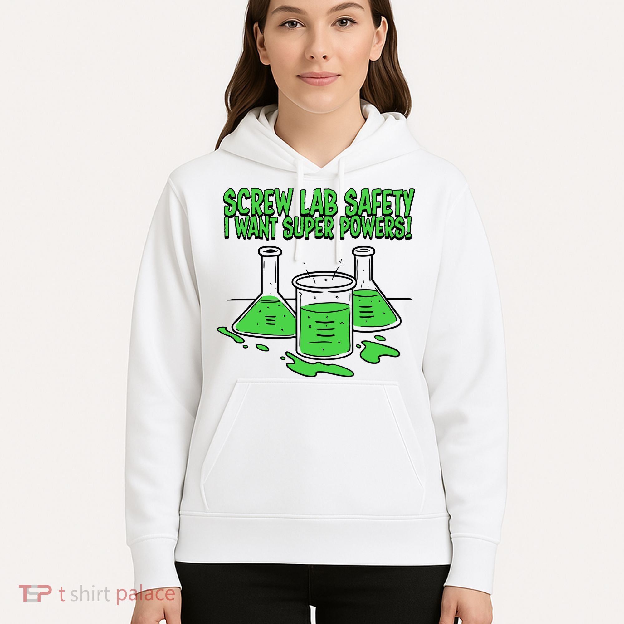 Screw Lab Safety I Want Superpowers Hoodie