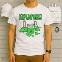 Screw Lab Safety I Want Superpowers T-Shirt thumb 6