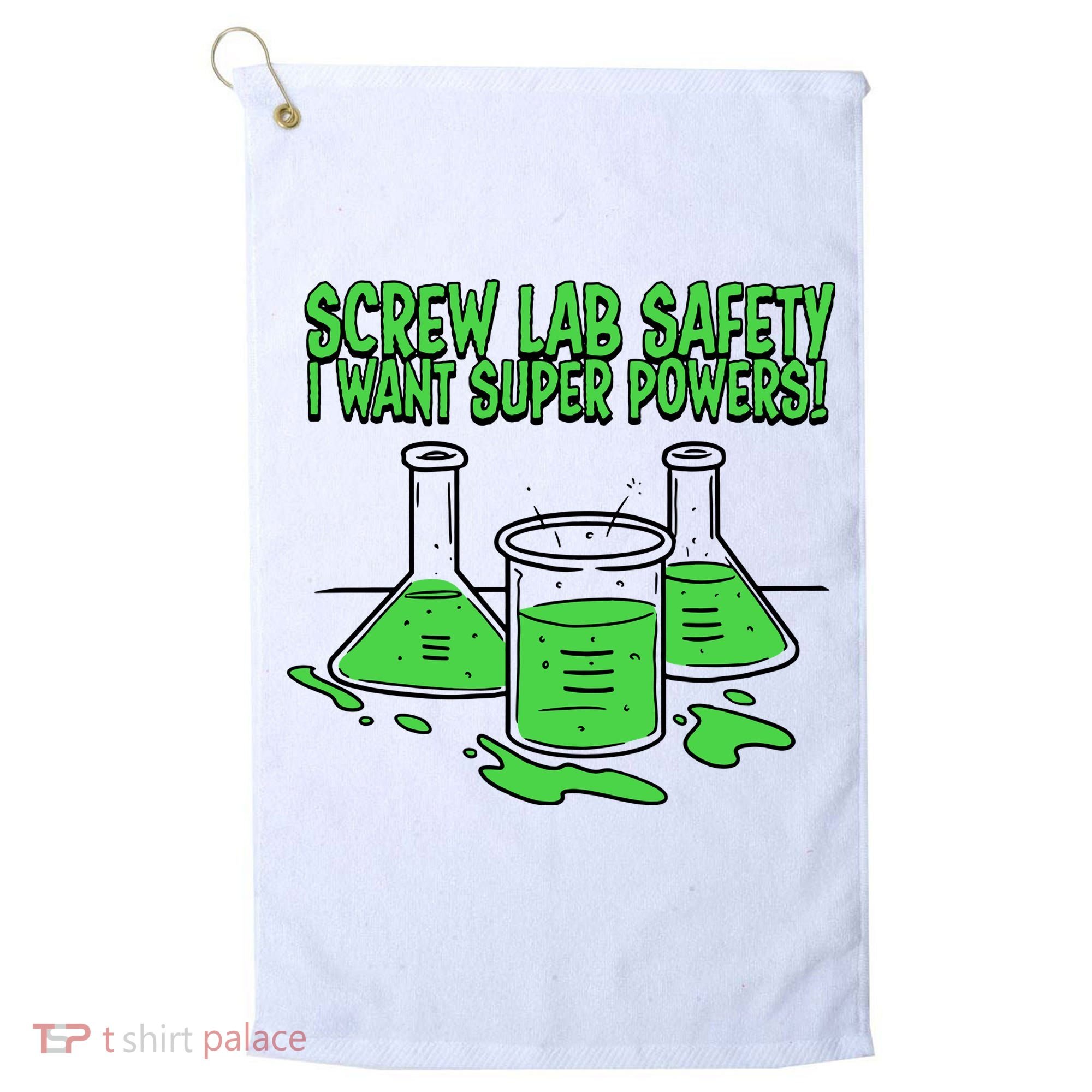 Screw Lab Safety I Want Superpowers Golf Towel