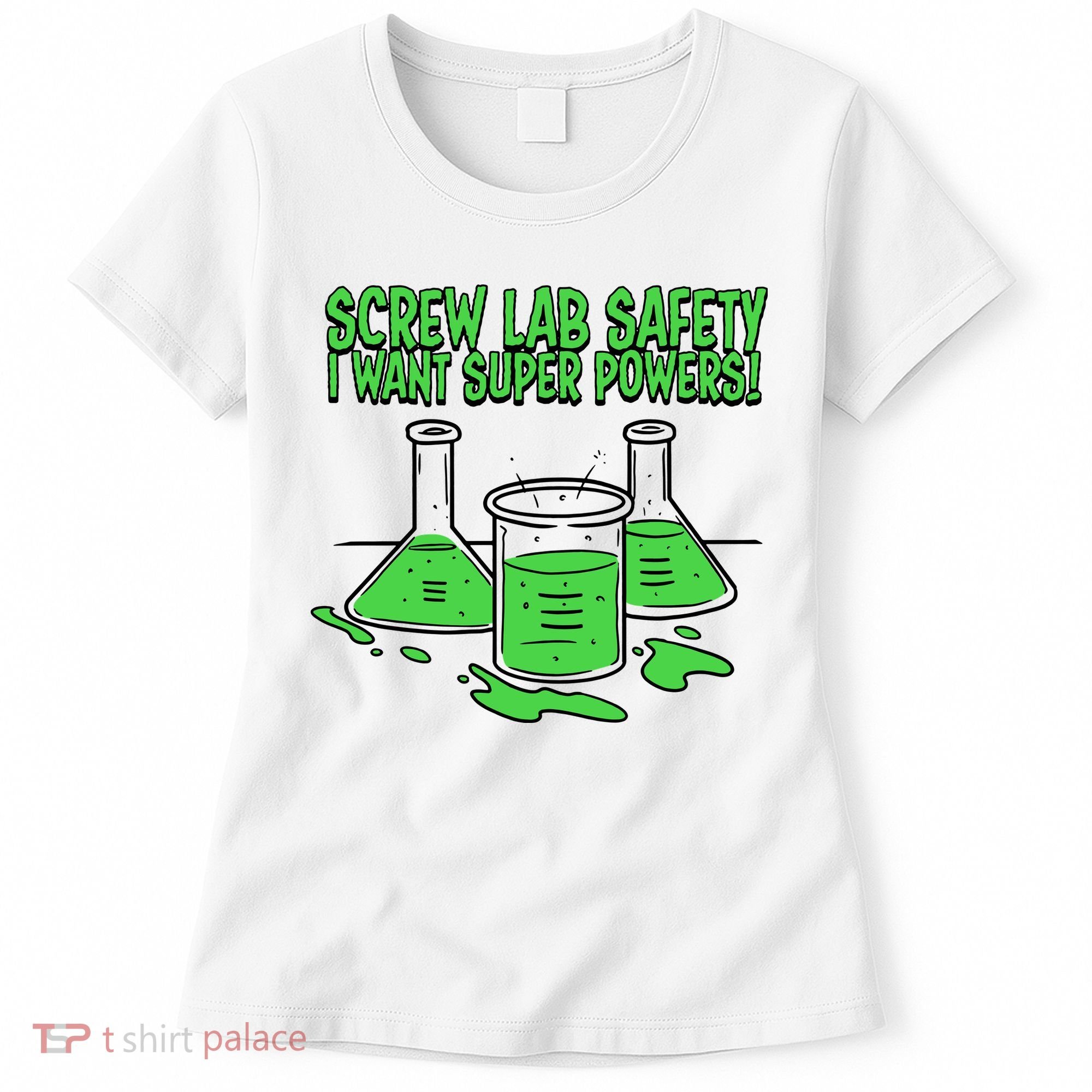 Screw Lab Safety I Want Superpowers Women's T-Shirt