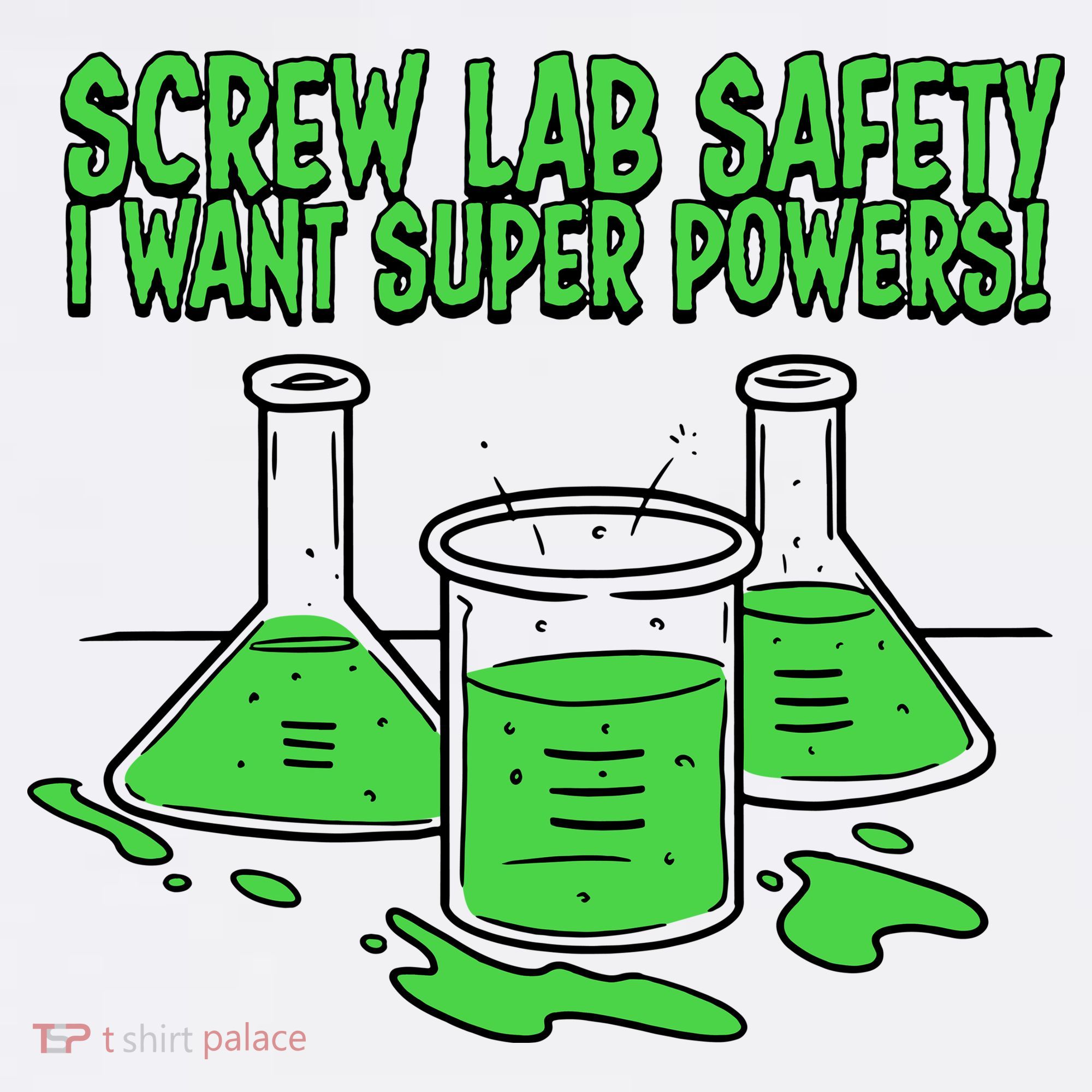 Screw Lab Safety I Want Superpowers Kids T-Shirt