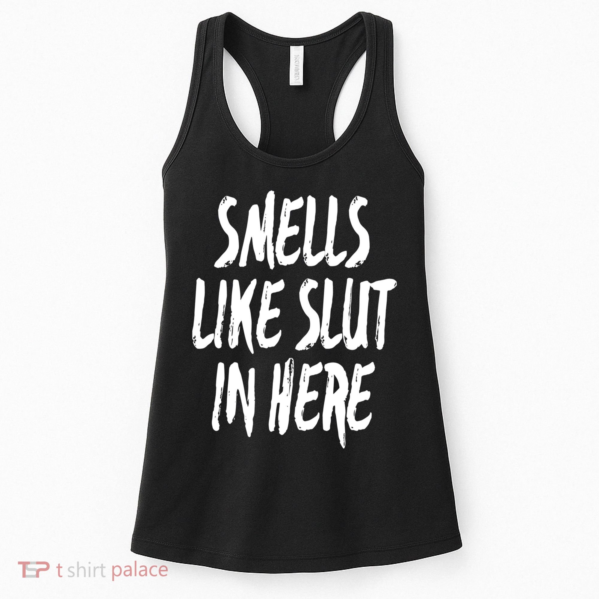 Smells Like Slut In Here Swinger Adult Humor Gift Women's Tank Top