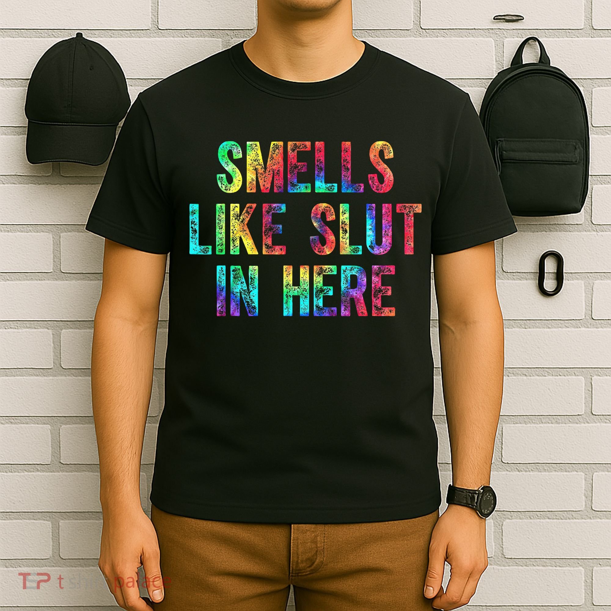 Smells Like Slut In Here Tie Dye Offensive Funny Adult Humor T-Shirt