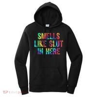 Smells Like Slut In Here Tie Dye Offensive Funny Adult Humor Women's Hoodie thumb 0