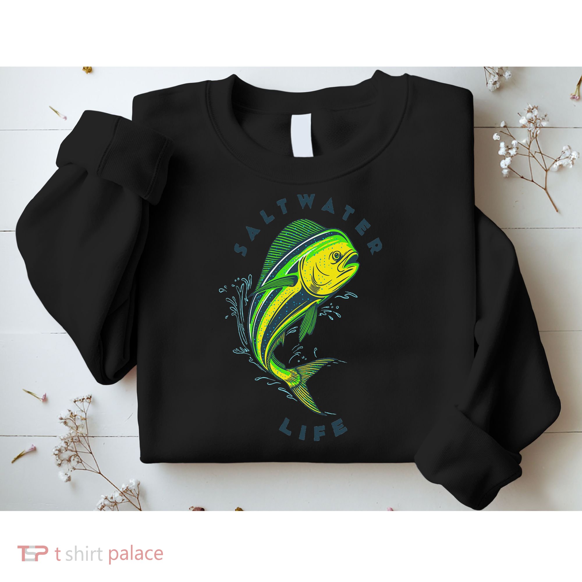 Saltwater Life Saltwater Mahi Mahi Jumping Fishing Sweatshirt