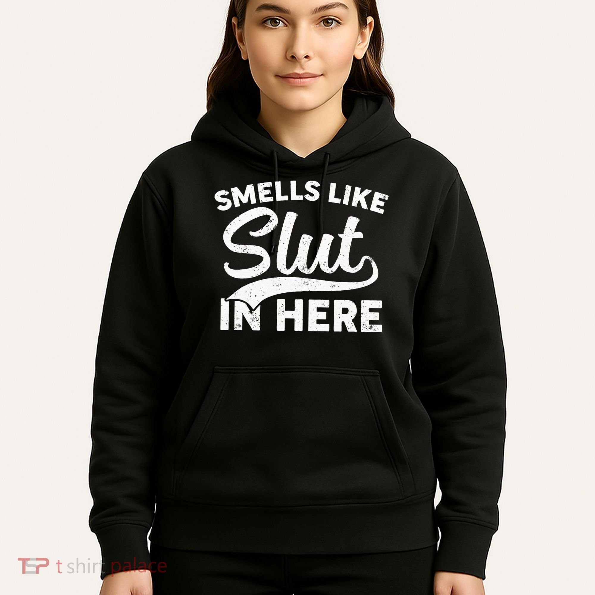 Smells Like Slut In Here Funny Humor Hoodie