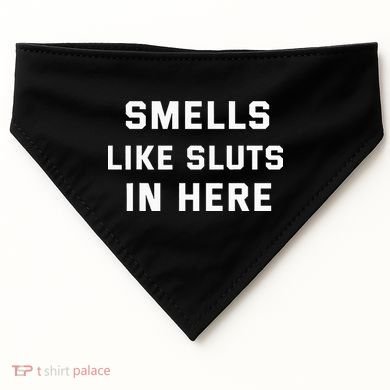 Smells Like Slut In Here Offensive USA-Made Doggie Bandana