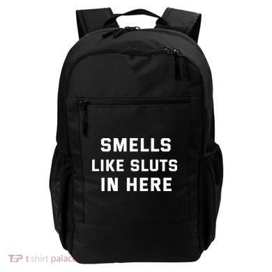 Smells Like Slut In Here Offensive Backpack