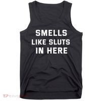 Smells Like Slut In Here Offensive Tank Top thumb 0
