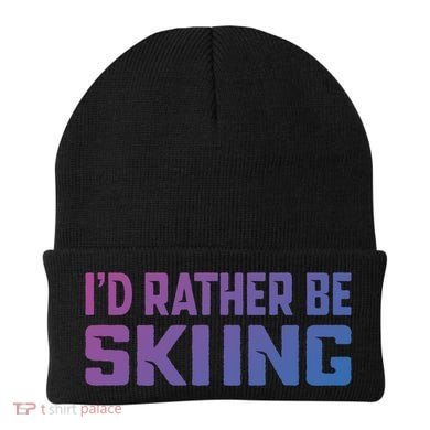 Skiing Lover Skier Winter Snow Id Rather Be Skiing Gift Beanie