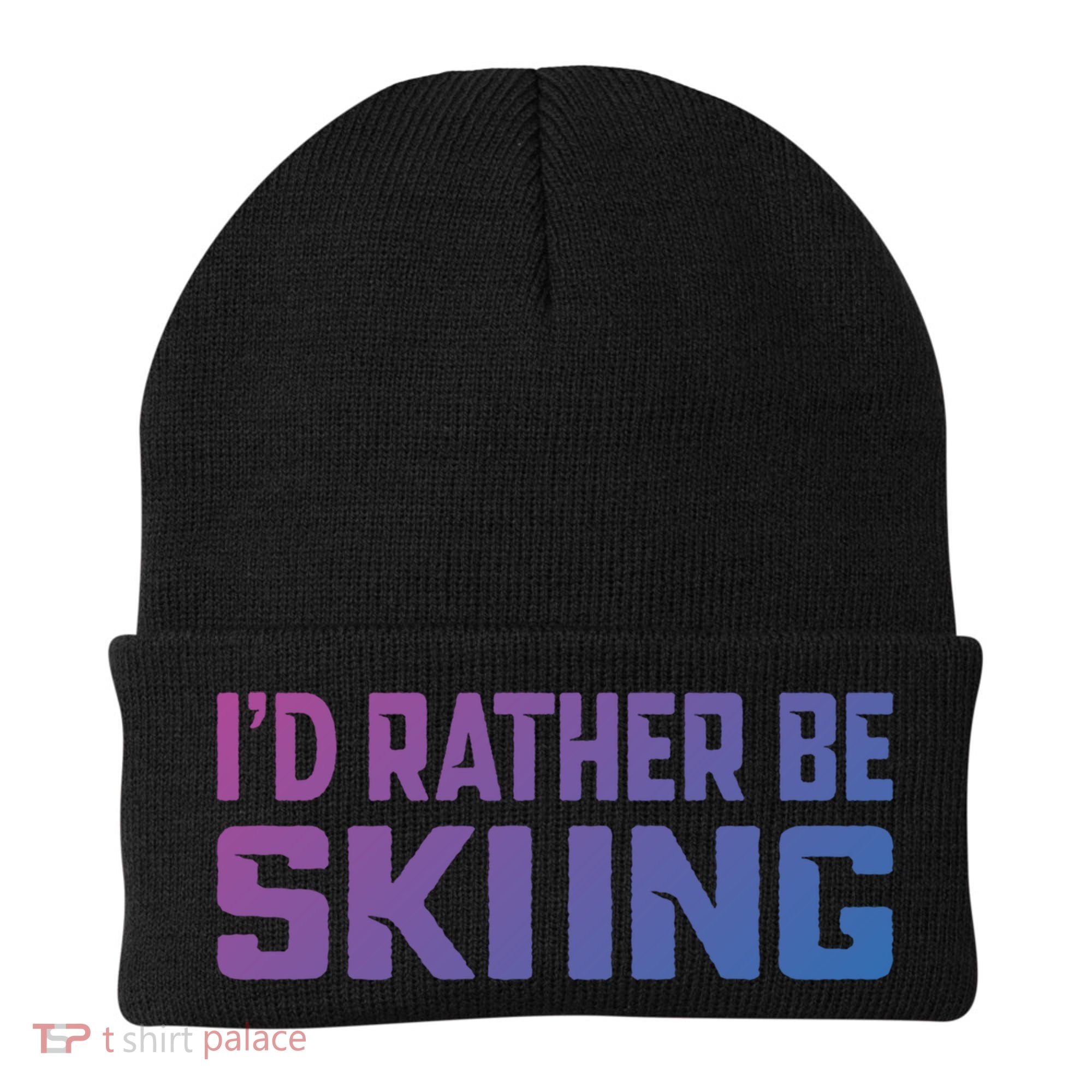 Skiing Lover Skier Winter Snow Id Rather Be Skiing Gift Beanie
