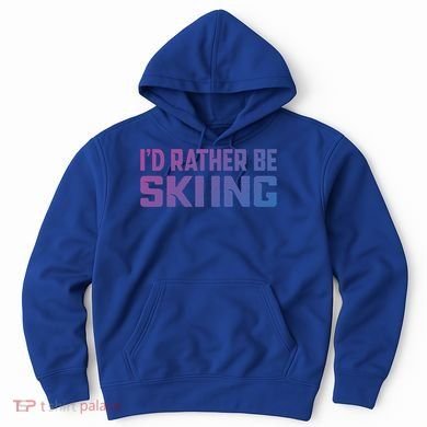 Skiing Lover Skier Winter Snow Id Rather Be Skiing Gift Hoodie