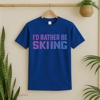 Skiing Lover Skier Winter Snow Id Rather Be Skiing Gift T-Shirt thumb 2