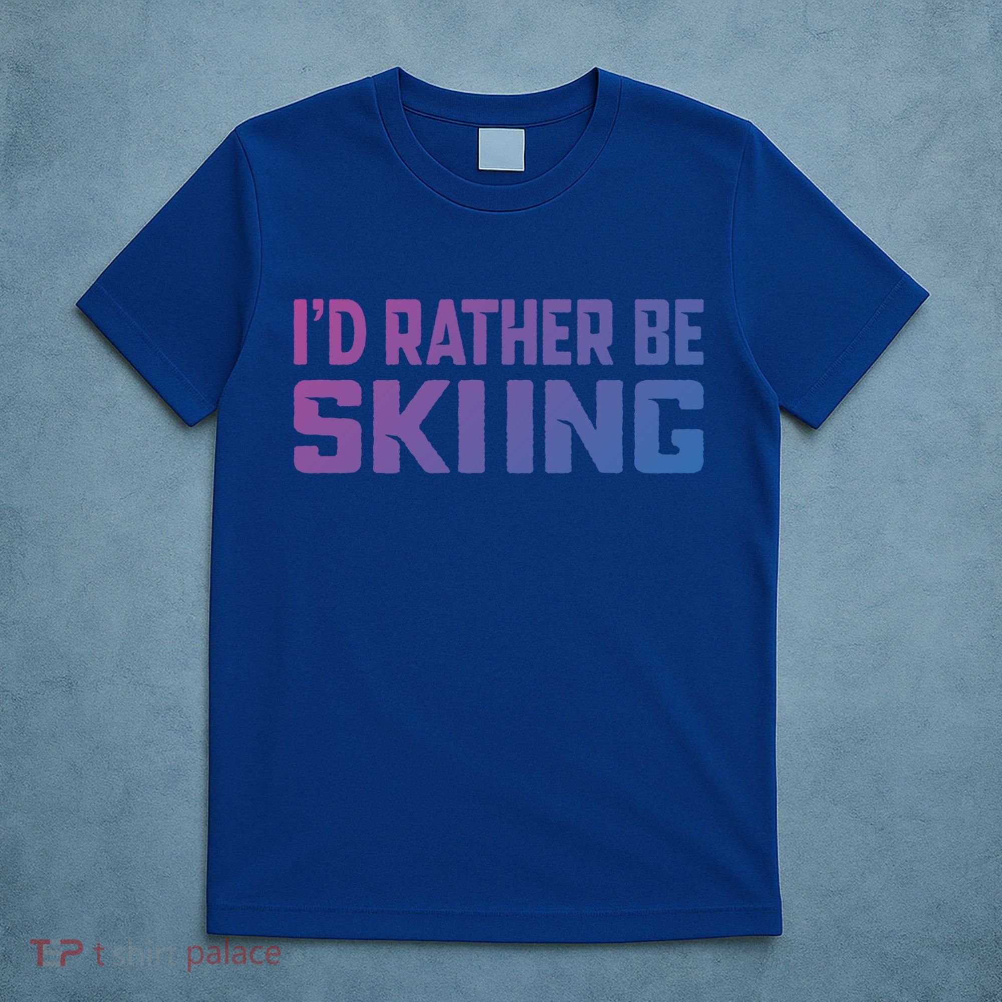 Skiing Lover Skier Winter Snow Id Rather Be Skiing Gift T-Shirt