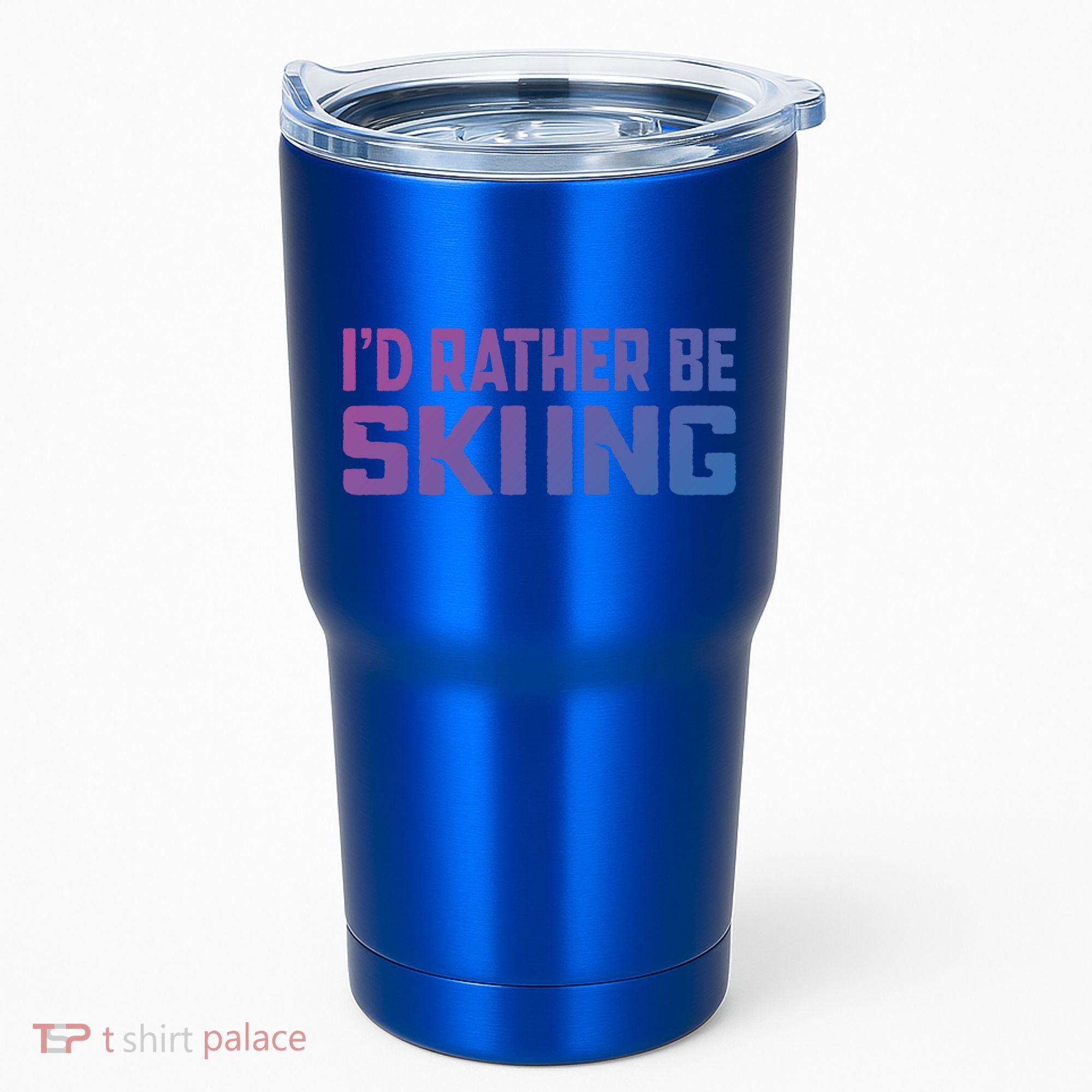 Skiing Lover Skier Winter Snow Id Rather Be Skiing Gift Tumbler