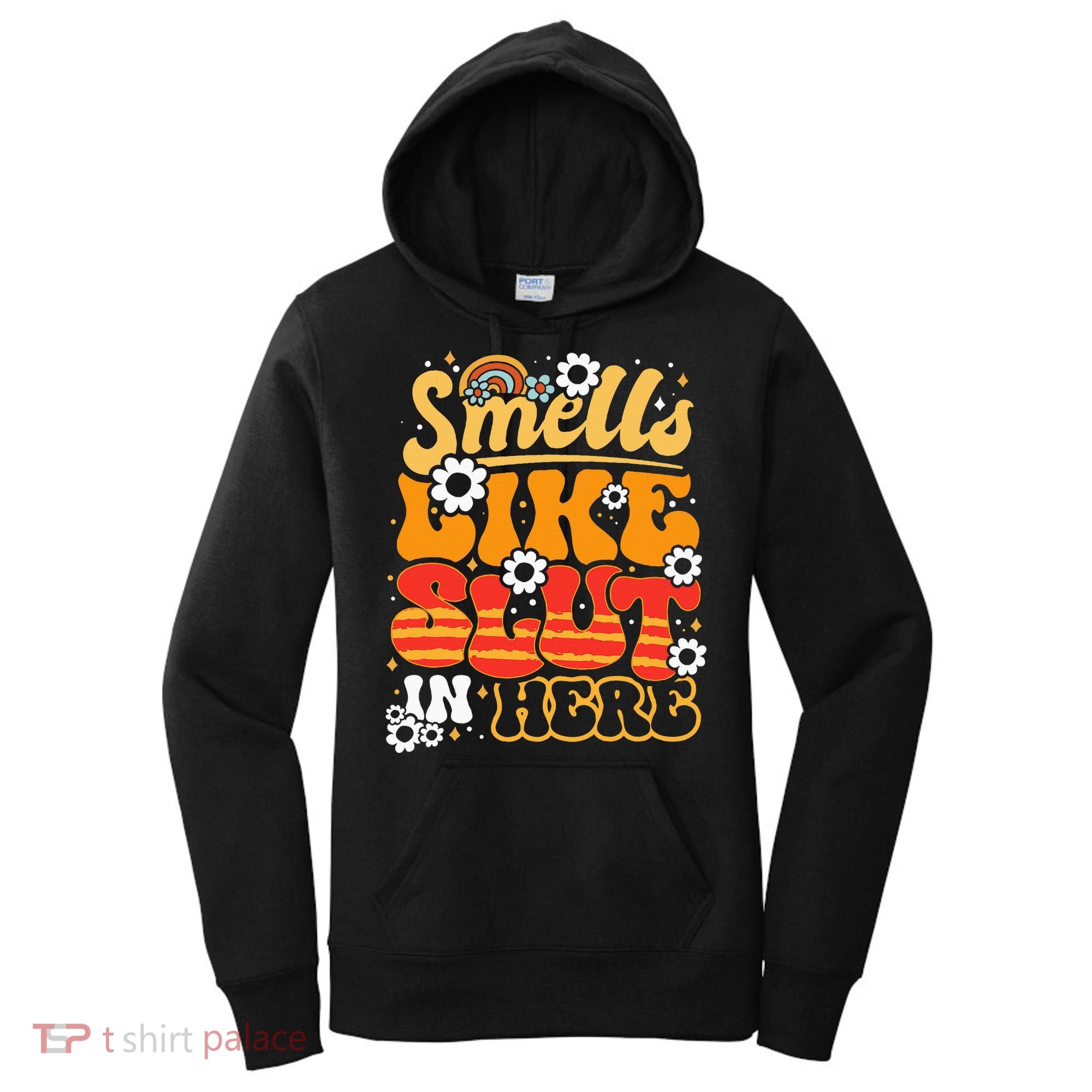Smells Like Slut In Here Offensive Adult Humor Retro Groovy Women's Hoodie