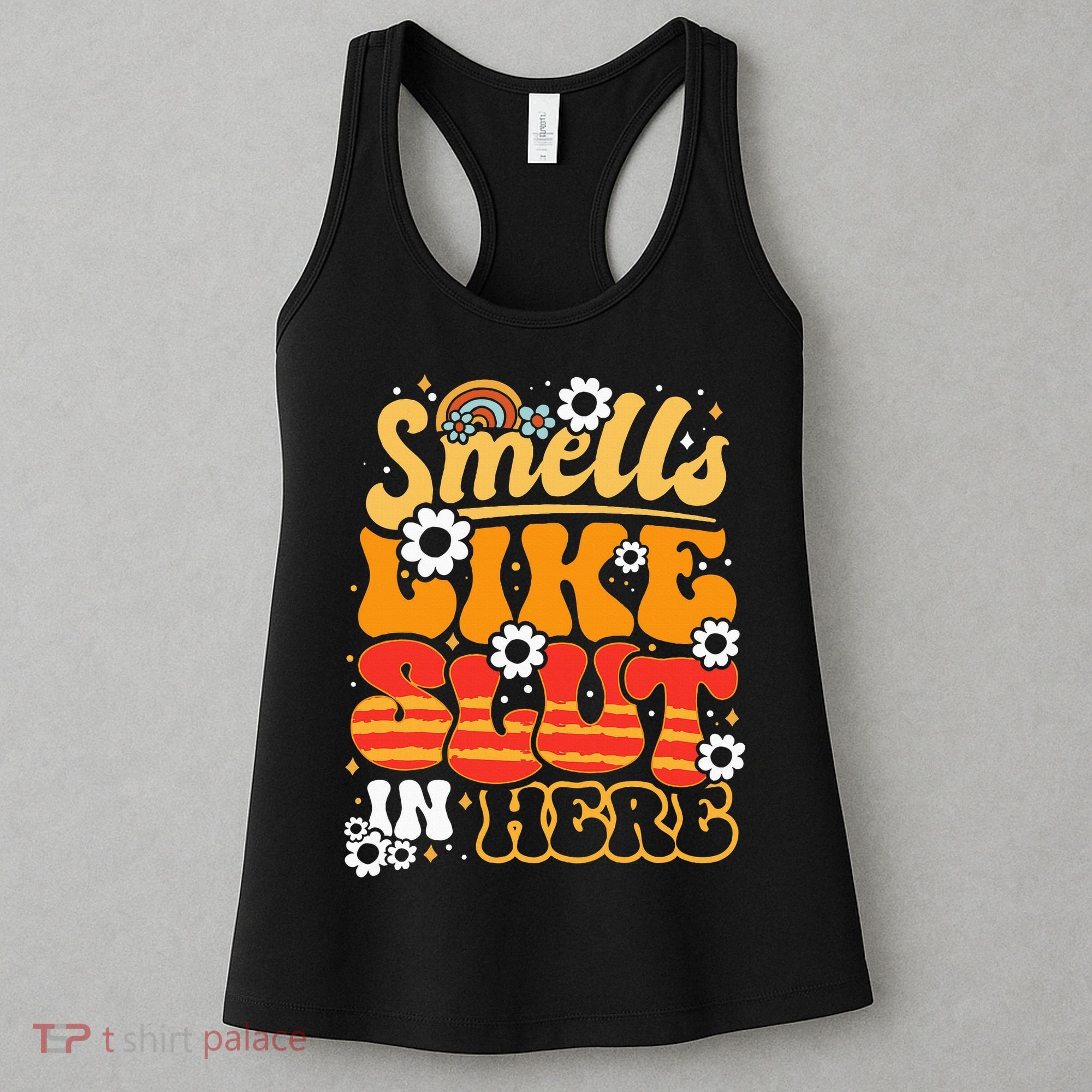 Smells Like Slut In Here Offensive Adult Humor Retro Groovy Women's Tank Top