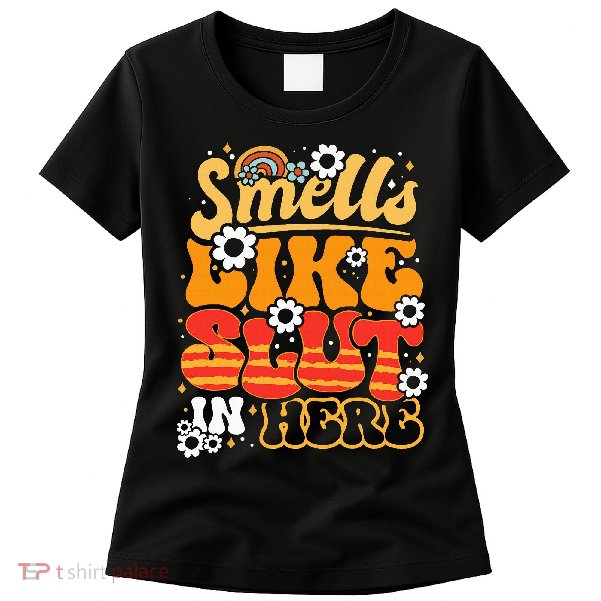 Smells Like Slut In Here Offensive Adult Humor Retro Groovy Women's T-Shirt