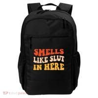 Smells Like Slut In Here Funny Sarcastic Backpack thumb 0