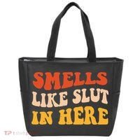 Smells Like Slut In Here Funny Sarcastic Tote Bag thumb 0