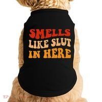 Smells Like Slut In Here Doggie Tank thumb 0