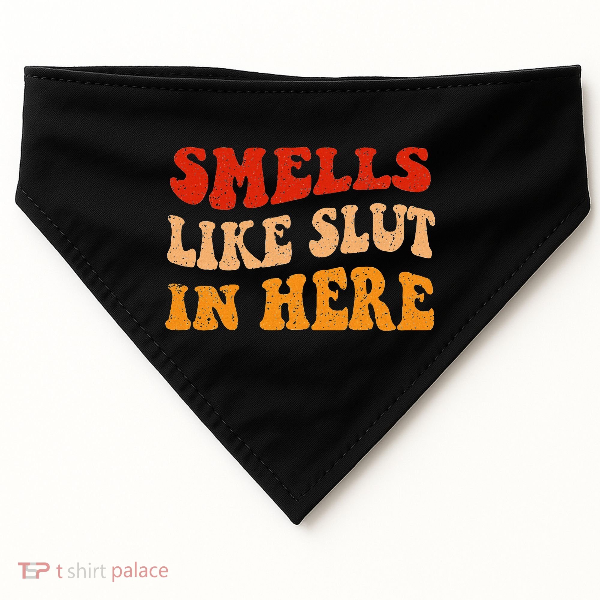 Smells Like Slut In Here USA-Made Doggie Bandana