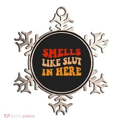Smells Like Slut In Here Ornament