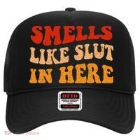 Smells Like Slut In Here Hat thumb 0