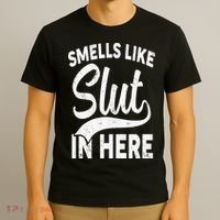 Smells Like Slut In Here Funny Offensive Retro Adult Humor T-Shirt thumb 3