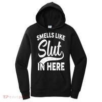 Smells Like Slut In Here Funny Offensive Retro Adult Humor Women's Hoodie thumb 0