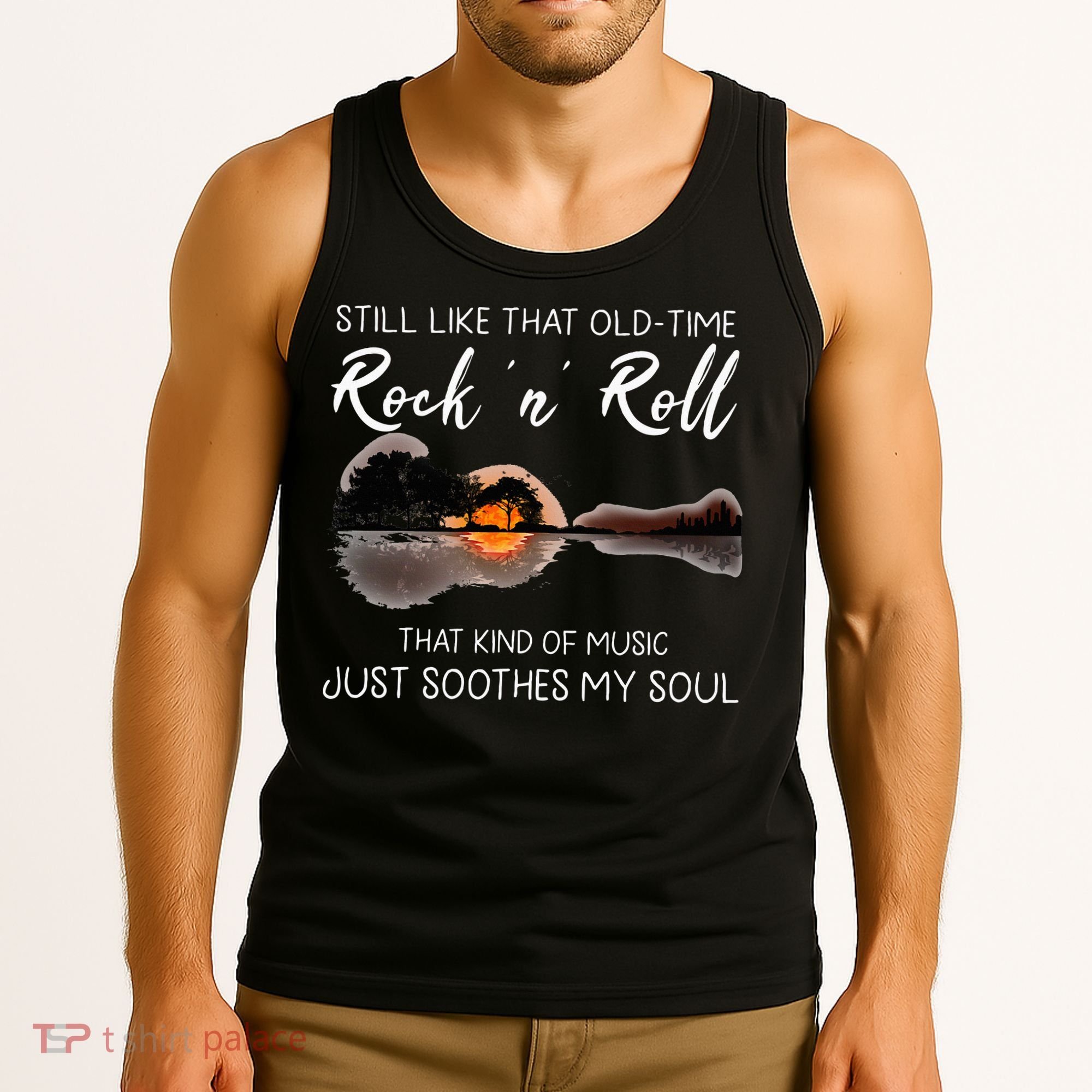 Still Like That Old Time Rock N Roll Music Guitar Tank Top