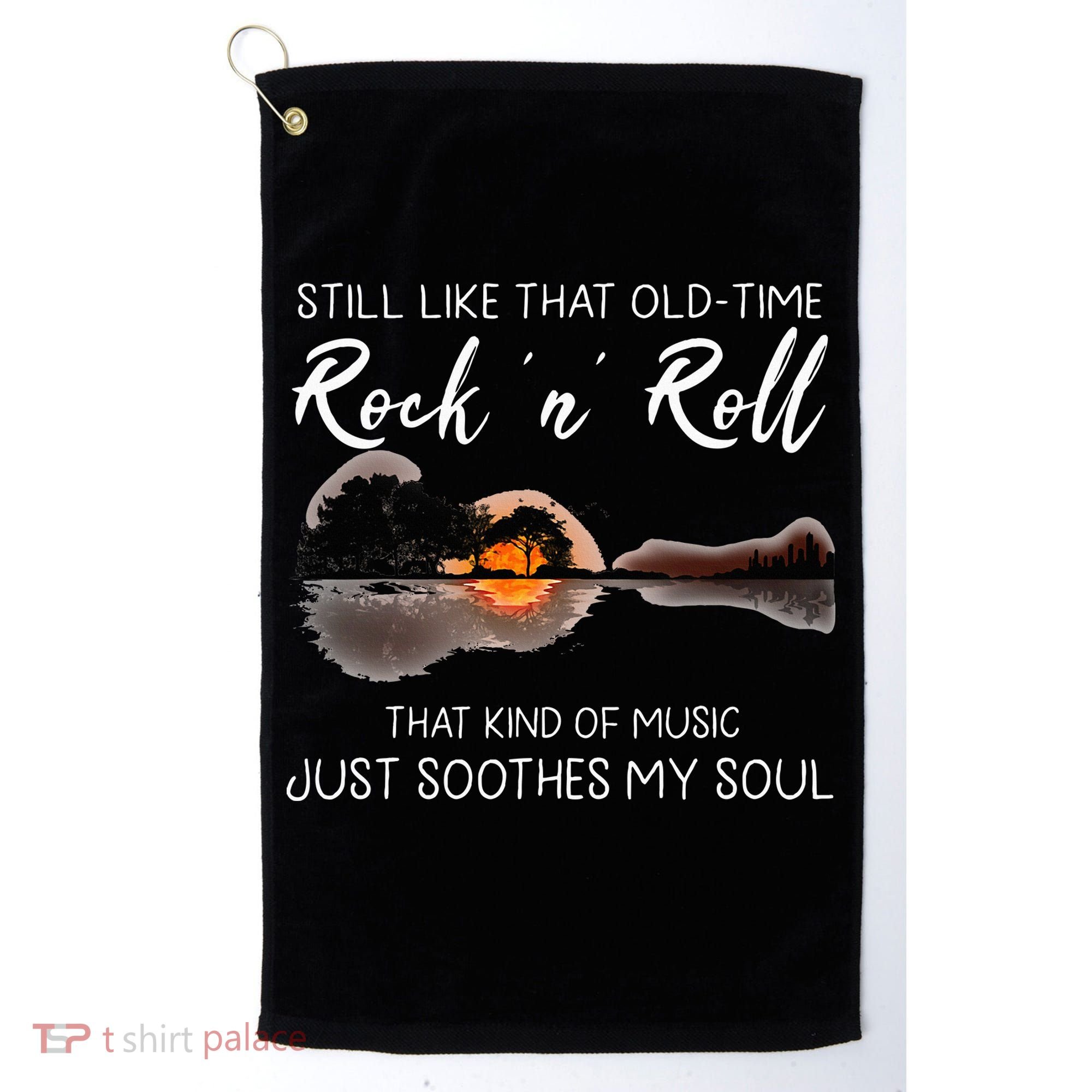 Still Like That Old Time Rock N Roll Music Guitar Golf Towel
