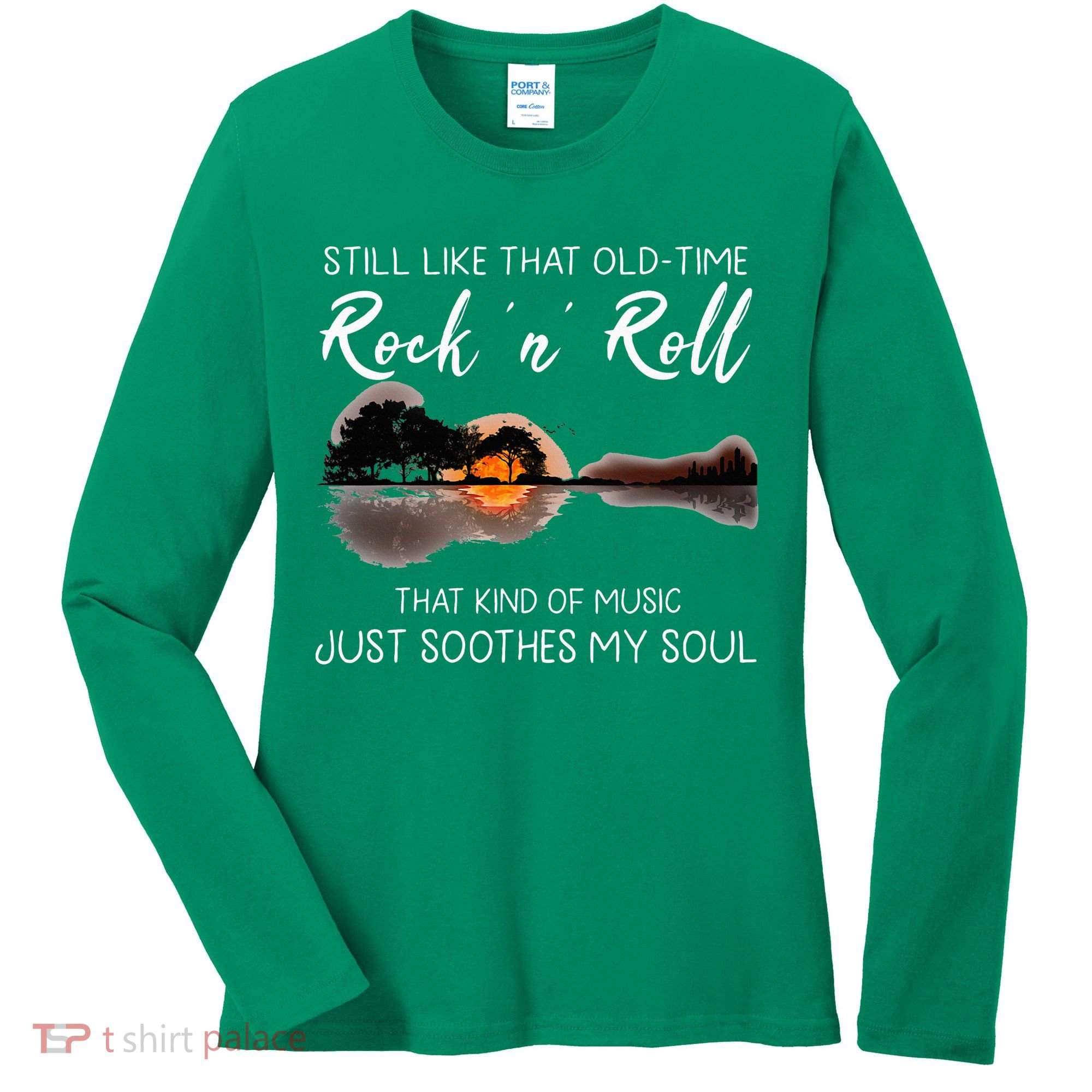 Still Like That Old Time Rock N Roll Music Guitar Women's Long Sleeve Shirt