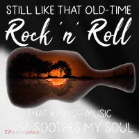 Still Like That Old Time Rock N Roll That Kind Of Music Toddler Fine Jersey T-Shirt thumb 2